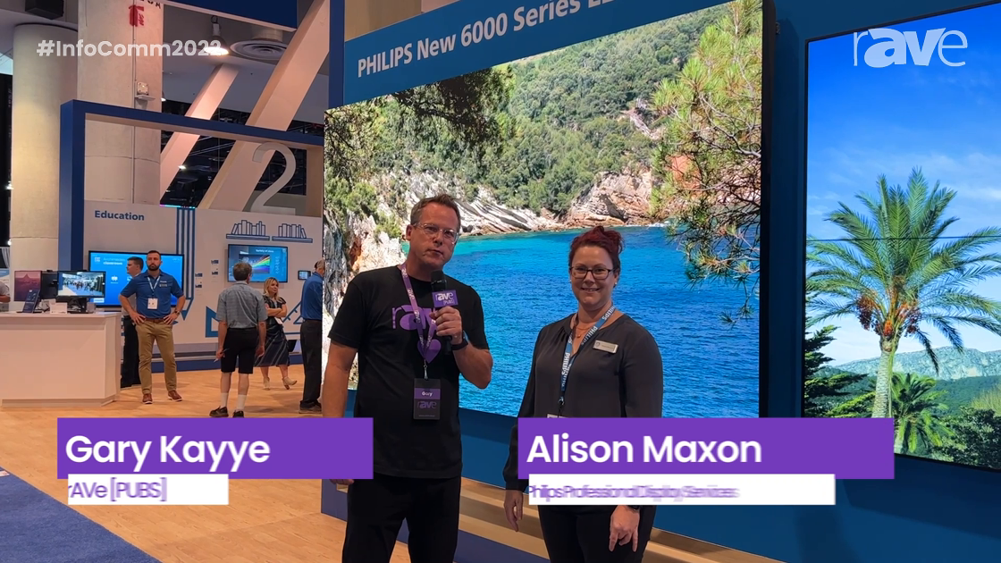 InfoComm 2022: Alison Maxson of Philips Displays (PPDS) Leads Gary Kayye on a Booth Tour