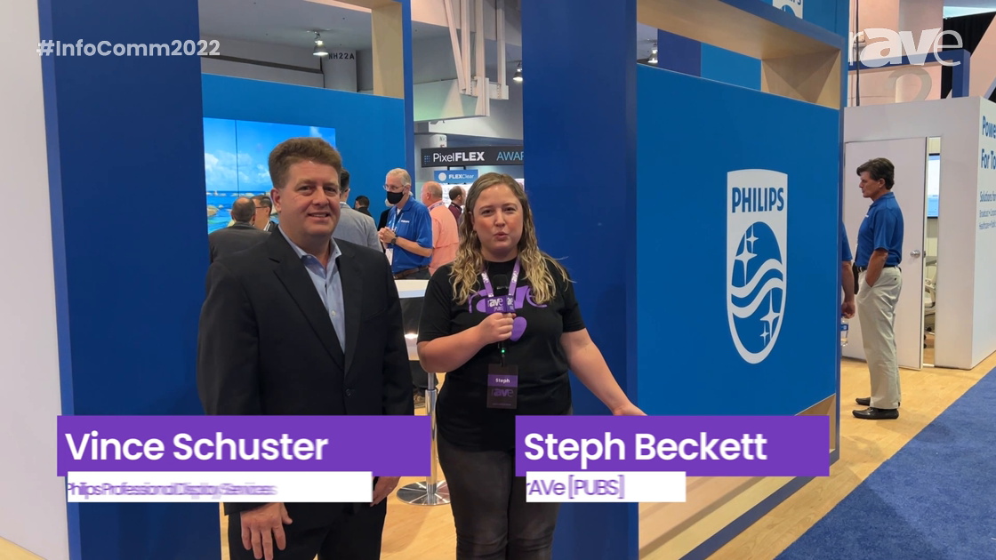InfoComm 2022: Vince Schuster and Steph Beckett Discuss Philips’ Recent Growth and Future Plans