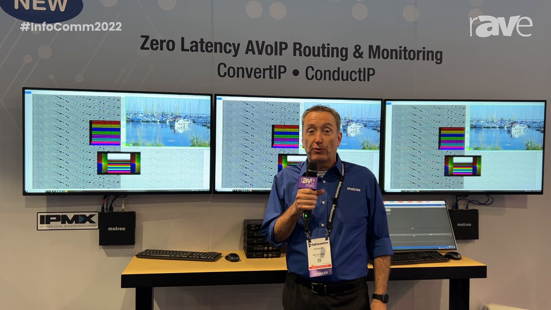 InfoComm 2022: Matrox Features Its ConvertIP Line of Zero Latency, Uncompressed AV-over-IP Products