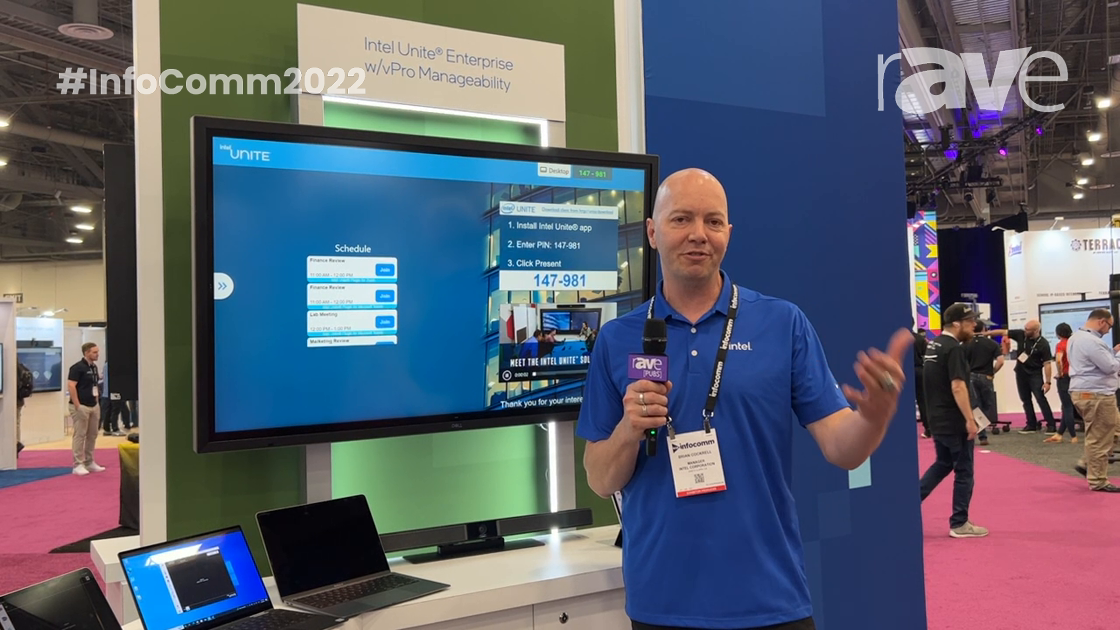 InfoComm 2022: Intel Describes Intel Unite Solution as a Collaboration Foundation for Enterprise