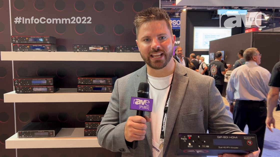 InfoComm 2022: Contemporary Research Overviews QIP-SDI HDMI Encoder