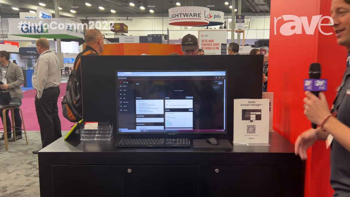 InfoComm 2022: Audinate Talks Dante Domain Manager (DDM) Software for Remote Monitoring/Management