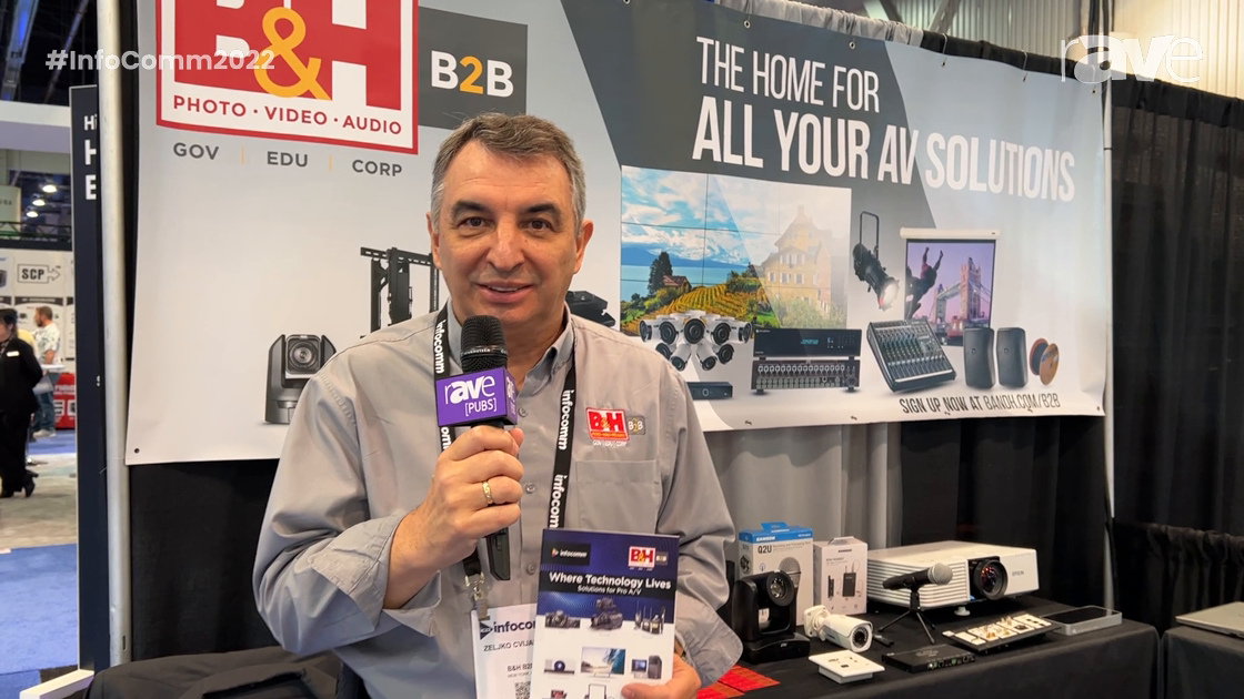 InfoComm 2022: B&H Photo Video Describes B2B Technology Supplier Services for ProAV Market