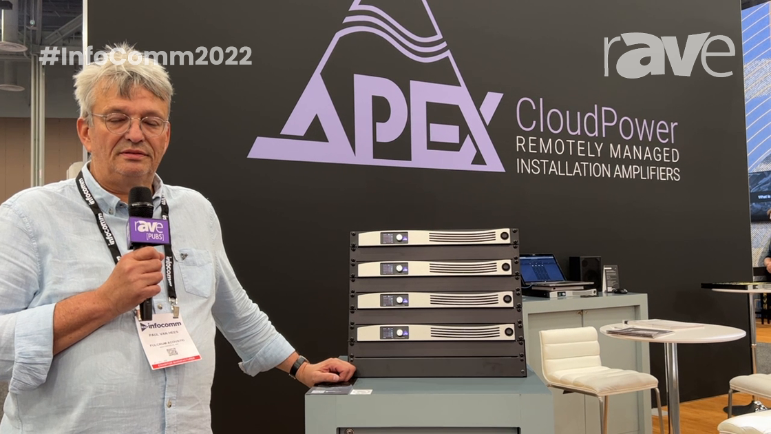 InfoComm 2022: APEX Shows Remotely-Managed CloudPower Professional Amplifiers at Fulcrum Acoustic