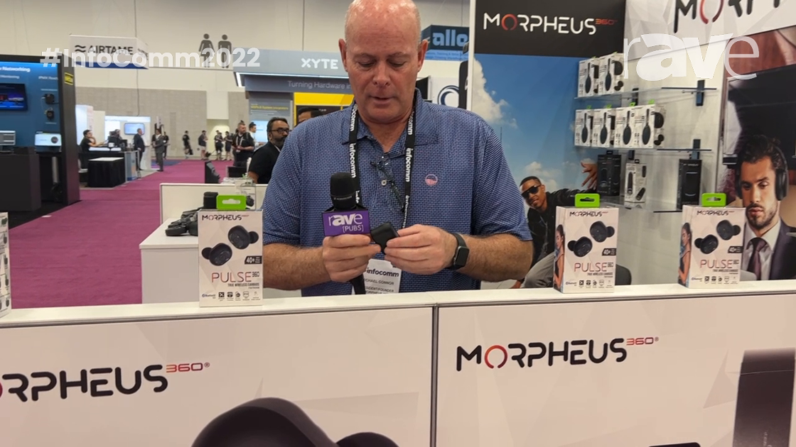 InfoComm 2022: Morpheus 360 Launches Pulse 360 True Wireless Earbuds