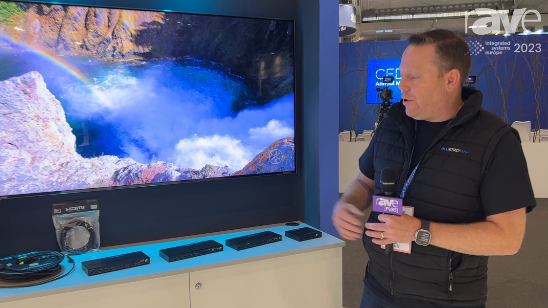 ISE 2023: Blustream Discusses and Overviews Latest 8K HDMI Distribution Products