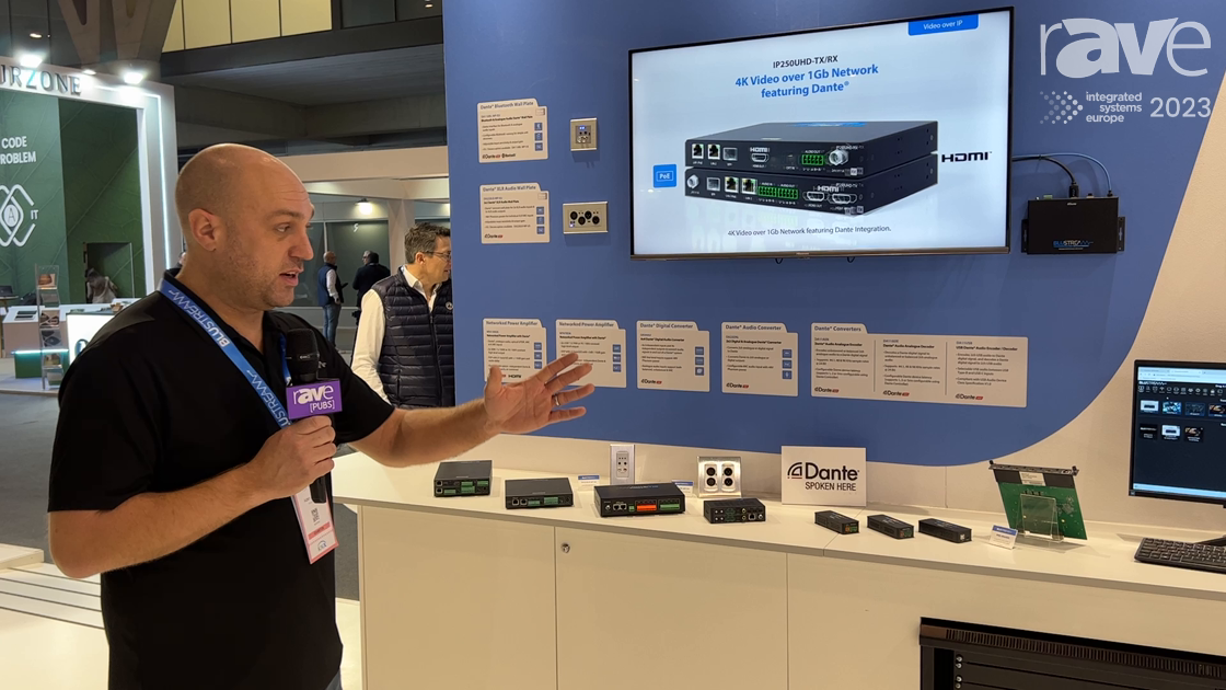 ISE 2023: Blustream Overviews Range of Dante Products, Including Audio Converters and Amplifiers
