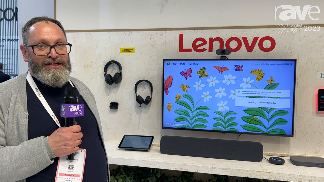 ISE 2023: Lenovo Exhibits Series One Room Kit on the Google Stand