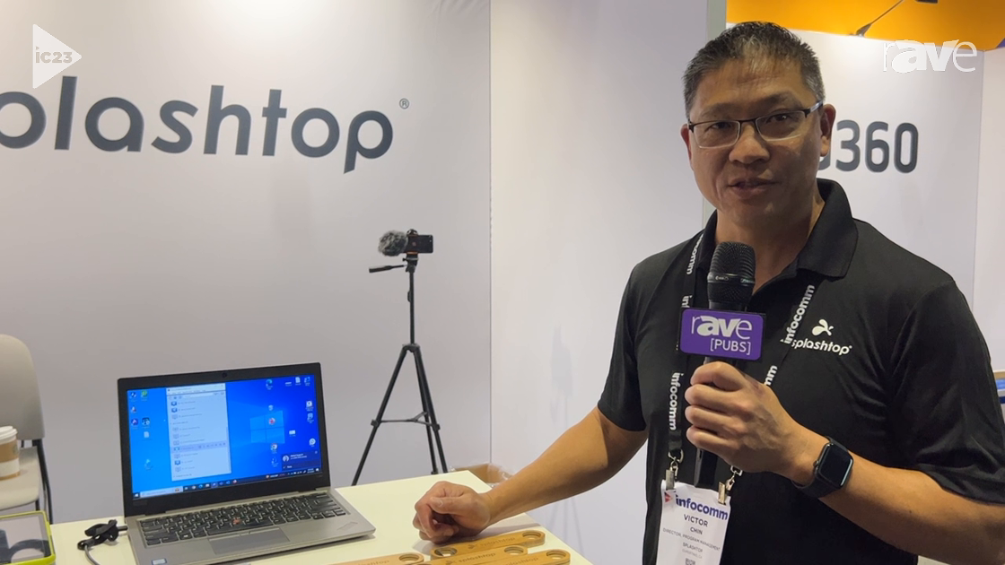 InfoComm 2023: Splashtop Demonstrates Splashtop Enterprise Remote Access Software