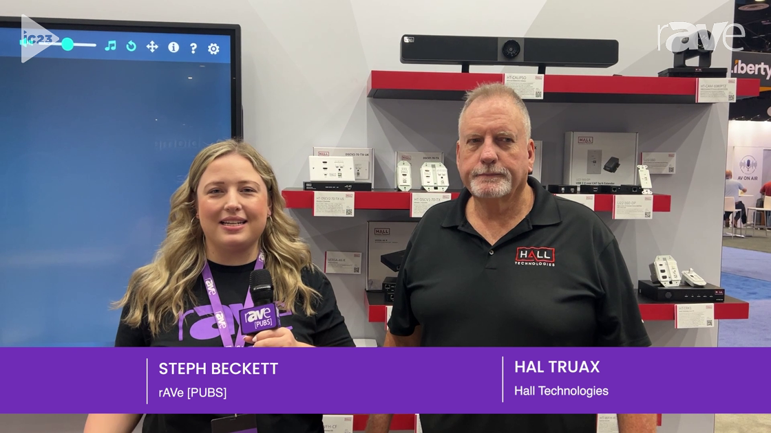 InfoComm 2023: Hal Truax of Hall Technologies Talks to Steph Beckett About Entering the IFP Market