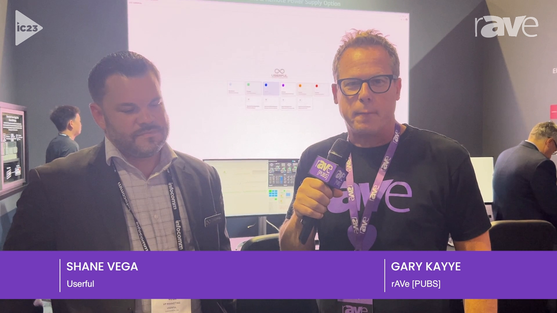 InfoComm 2023: Here’s an Interview Between Gary Kayye and Shane Vega of Userful