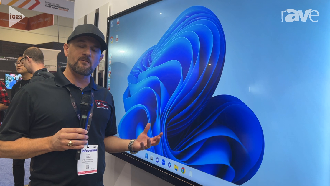 InfoComm 2023: Hall Technologies Debuts Hall Vision Interactive Flat ...