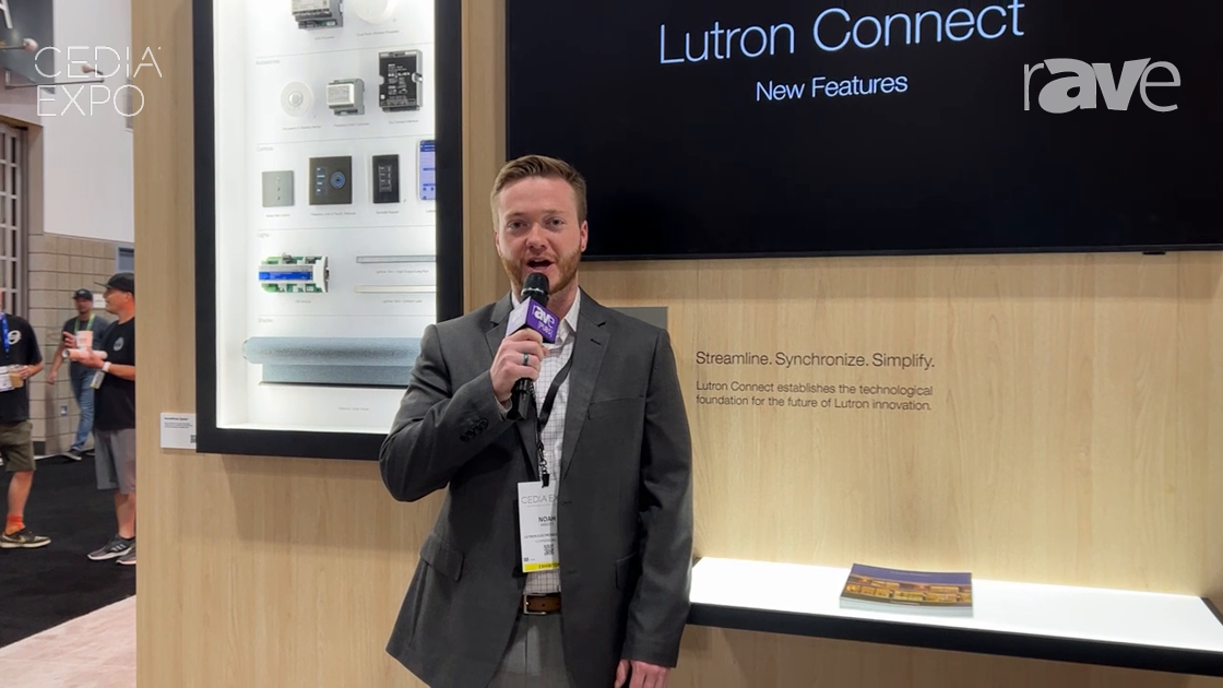 CEDIA Expo 2023: Lutron Talks About Lutron Connect Cloud-Based Lighting Design Software