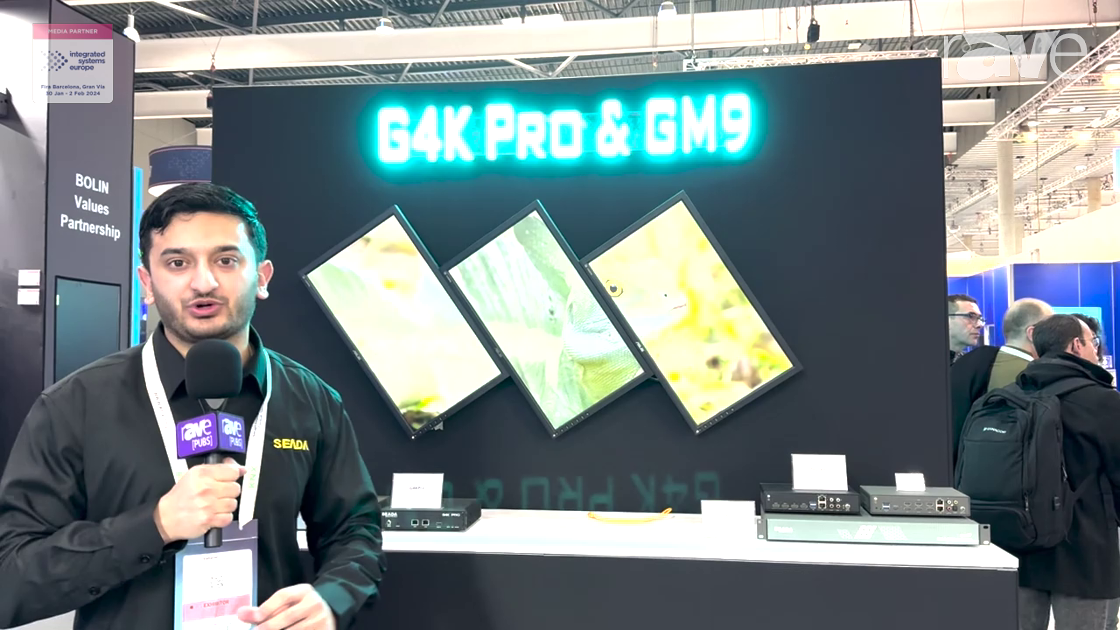 ISE 2024: Seada Technology Shows G4K Pro & GM9 Creative Video Controllers for Retail and Hospitality