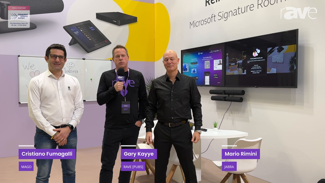 ISE 2024: Gary Kayye Interviews Mario Rimini of Jabra and Cristiano Fumagalli of Mago About UCC