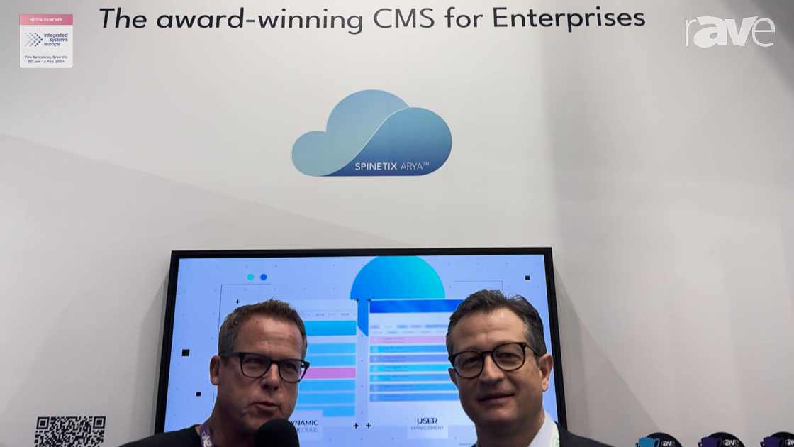 ISE 2024: Gary Kayye Interviews Francesco Ziliani of Spinetix About Its ARYA Cloud Strategy