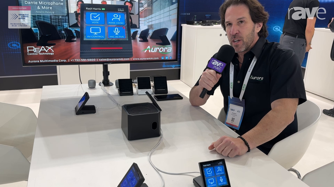 ISE 2024: Aurora Multimedia Demos ReAX Control Line With Dante for Better Conference Rooms