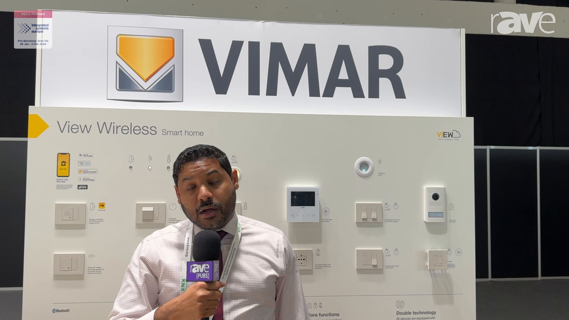 ISE 2024: Vimar Features View Wireless Smart Home Solution for Retrofit Upgrades