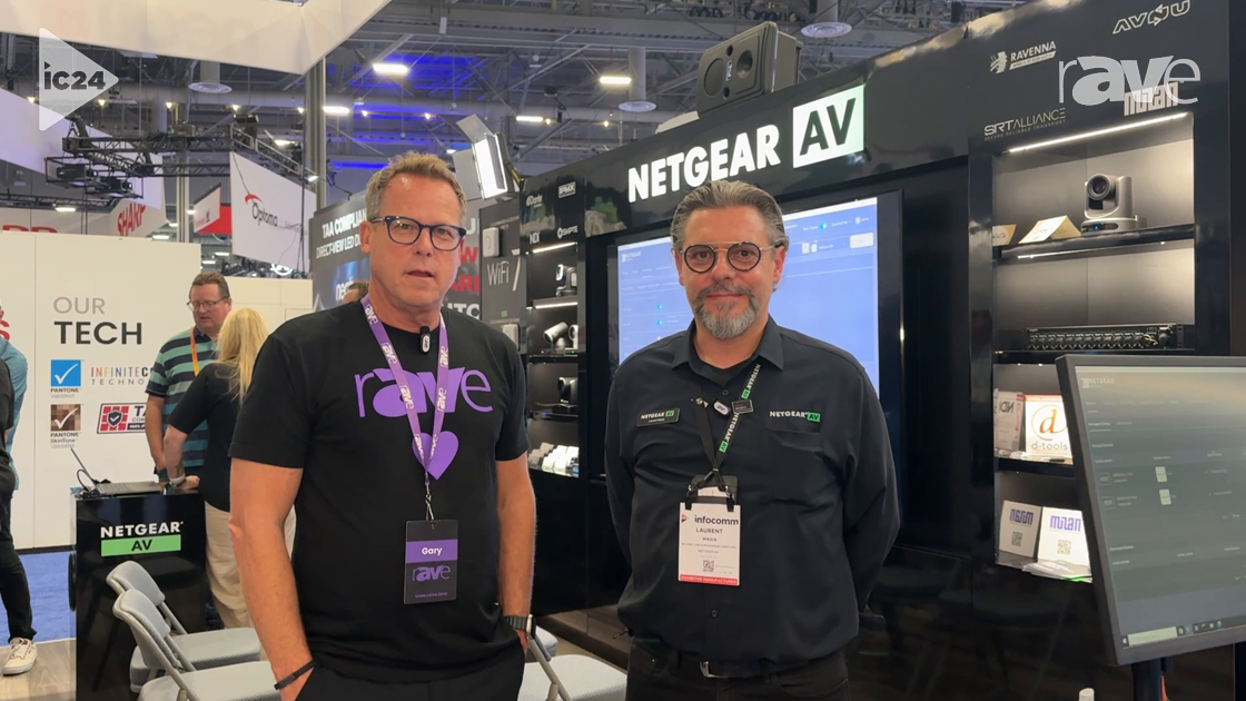 InfoComm 2024: How Close we are to Wireless AV-over-IP? Watch This with Laurent Masia of NETGEAR AV