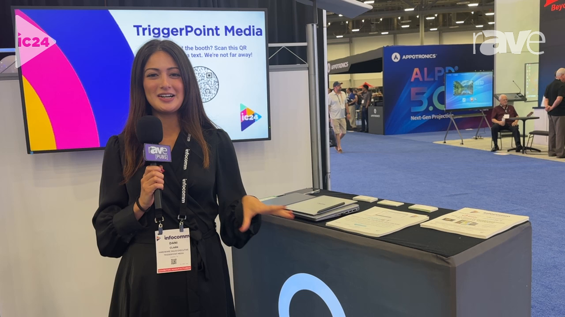 InfoComm 2024: TriggerPoint Media Showcases Digital Touch Systems, a Custom Digital Signage Solution