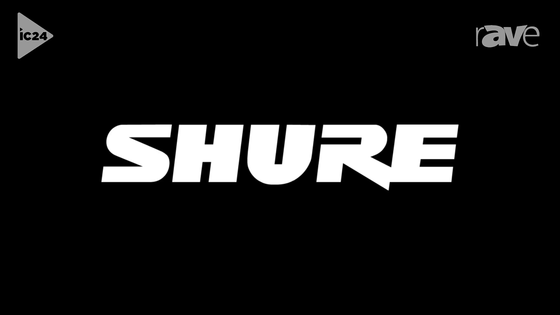 InfoComm 2024: Steph Beckett Talks to Shure’s Sean Bowman About the Company’s New Updates