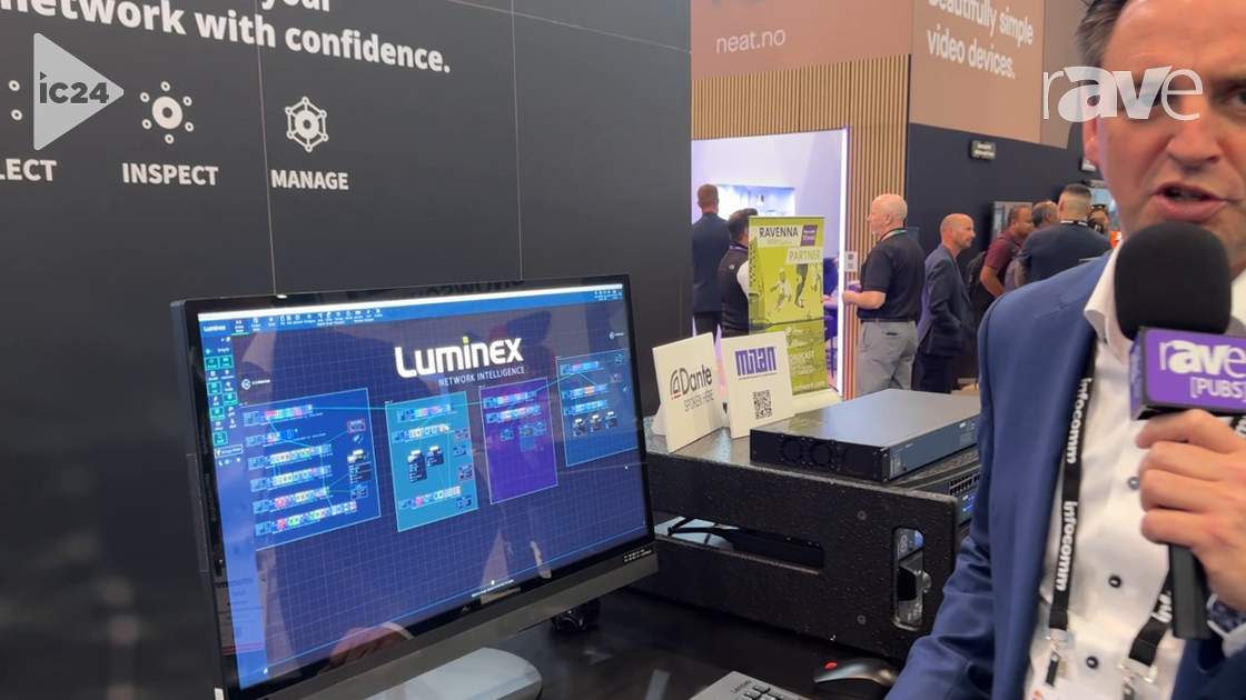 InfoComm 2024: Luminex Shows Araneo a Real Time Network Planning & Configuration Monitoring Solution
