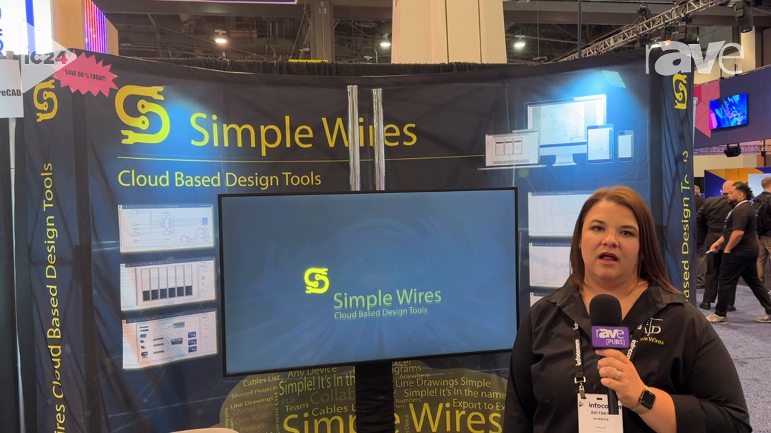 InfoComm 2024: WireCad Highlights Simple Wires, a Cloud Based, System-Designed Documentation Tool