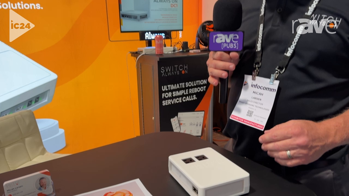 InfoComm 2024: Switch Always On Features AC Hub Auto-Power Reboot Solution