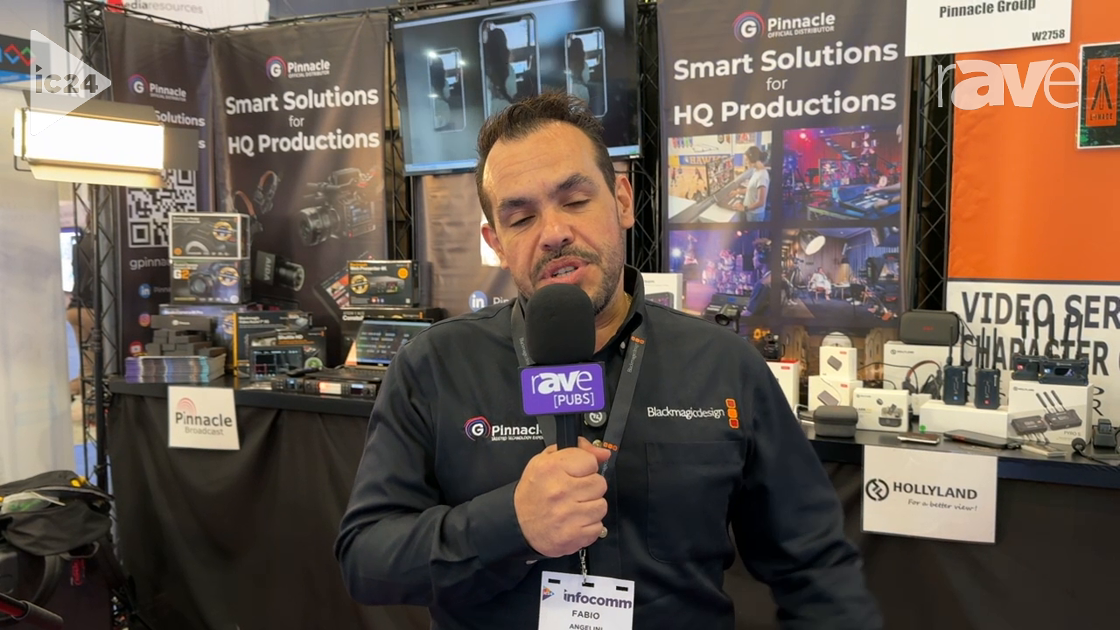 InfoComm 2024: Pinnacle Group Highlights Production Solutions from Blackmagic Design, OBSBOT, More