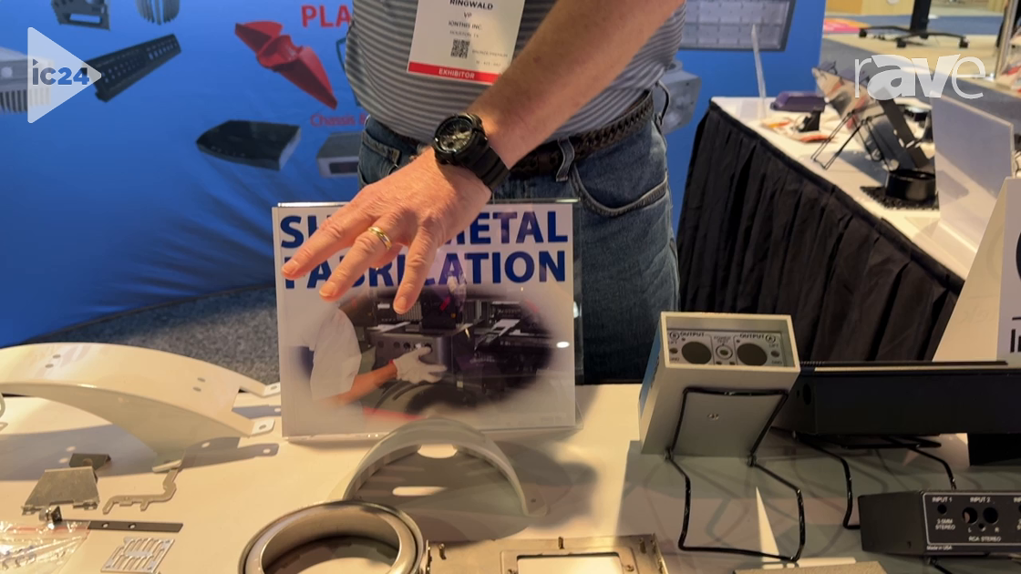 InfoComm 2024: Ionthis Explains Sheet Metal Fabrication for Custom Manufacturing