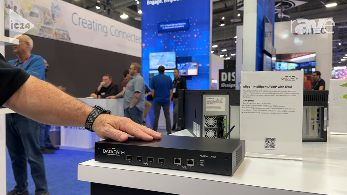 InfoComm 2024: Datapath Introduces Aligo Series QTX100 Quad AV-over-IP 4K Transmitter