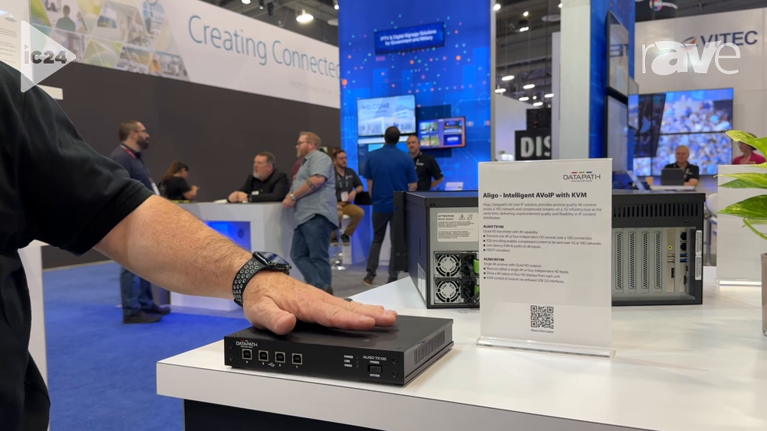 InfoComm 2024: Datapath Highlights Aligo TX100 10G AV-over-IP 4K Transmitter With KVM