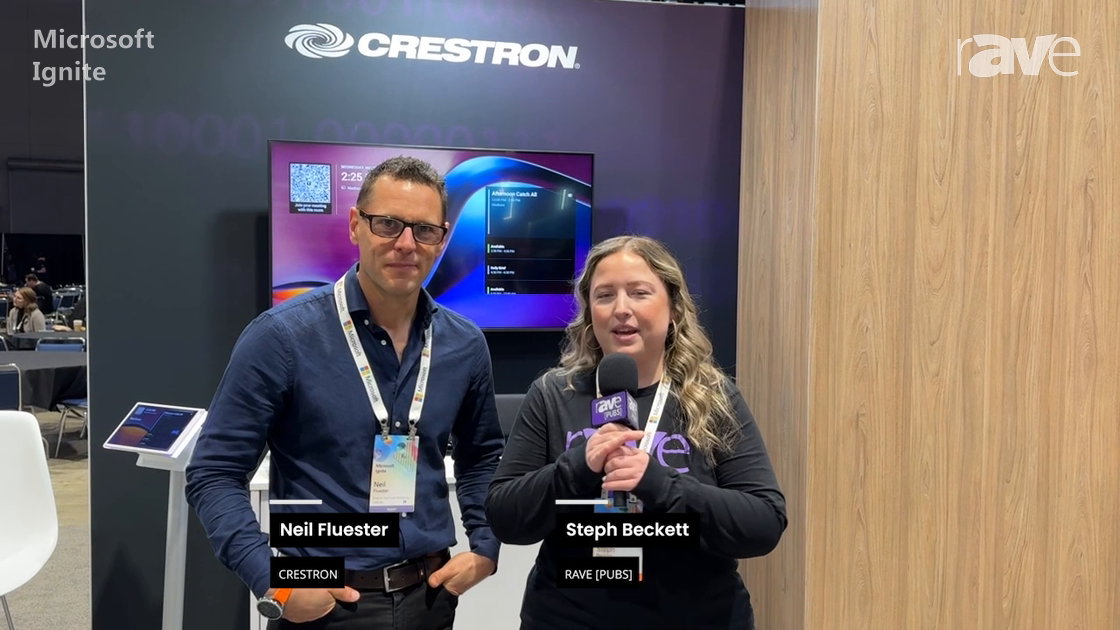 Ignite 2024: Crestron’s Neil Fluester Shares Key Takeaways and Insights from Microsoft Ignite