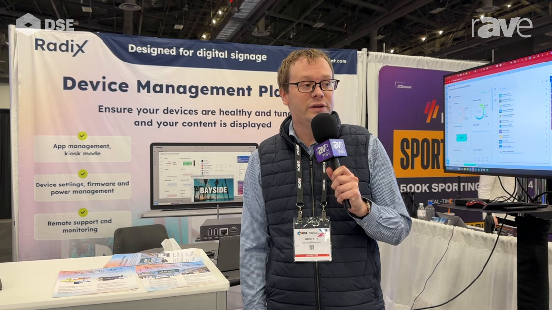 DSE 2024: Radix Discusses Cloud-Based Device Management Platform for Digital Signage
