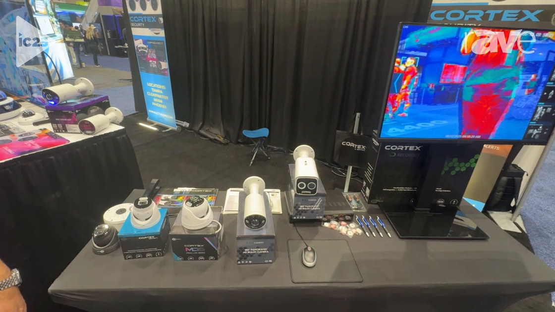 InfoComm 2025: Cortex Security Explains Low Light Color Cameras for Security Applications