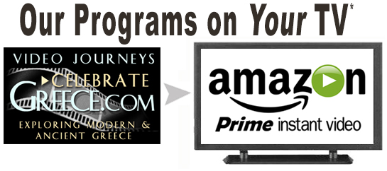 CelebrateGreece.com Programs on Your Television via Amazon Prime Instant Video