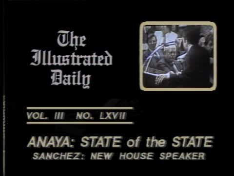thumbnail of Illustrated Daily; 3067; Toney Anaya: State of the State and Raymond Sanchez: New House Speaker