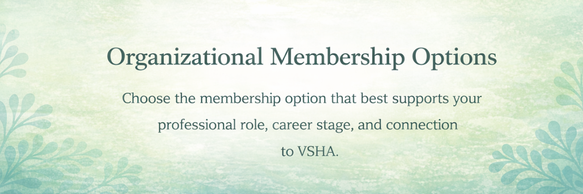 Organizational membership options banner for Vermont Speech Language Hearing Association helping professionals choose the right membership based on career stage and role