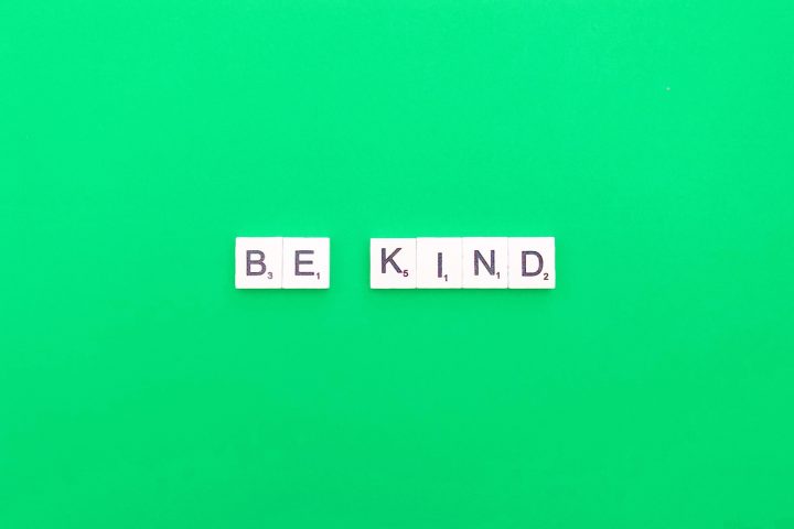 Be kind.