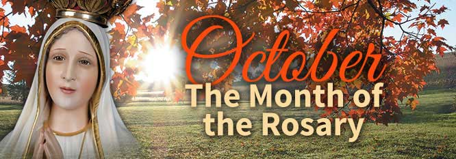 October - Month of the Rosary | The Holy Rosary | ANF Articles