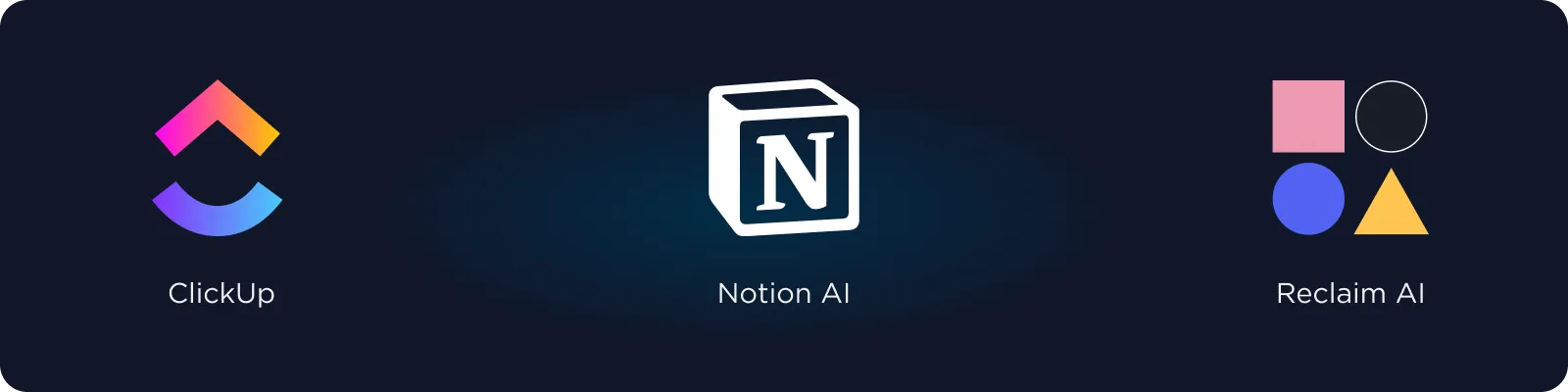 Best AI Productivity Click Up, Notion AI, Reclaim AI