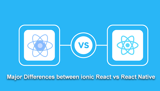 Major Differences Between Ionic React Vs React Native Angular Minds Major Differences Between Ionic React Vs React Native Angular Minds