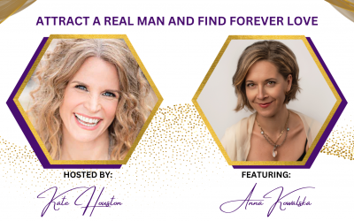 Attract a Real Man and Find Forever Love