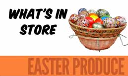 Easter Produce: What's Hot, What's Not?
