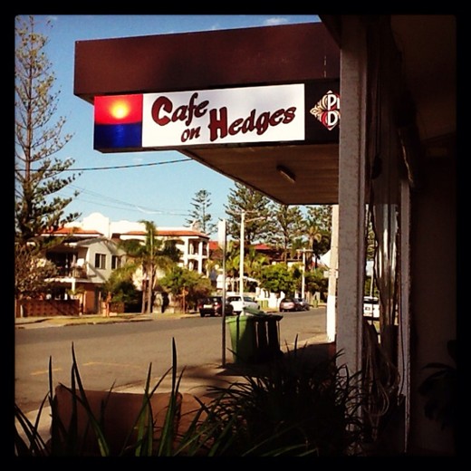 Cafe on Hedges. Mermaid beach . A young couple owns and operates it.
