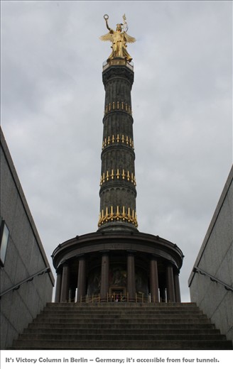 It's Victory Column in Berlin - Germany, it's accessible from four tunnels