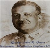 MajGen Leslie Groves, military commander of Manhattan Project: by vagabonds3, Views[402]