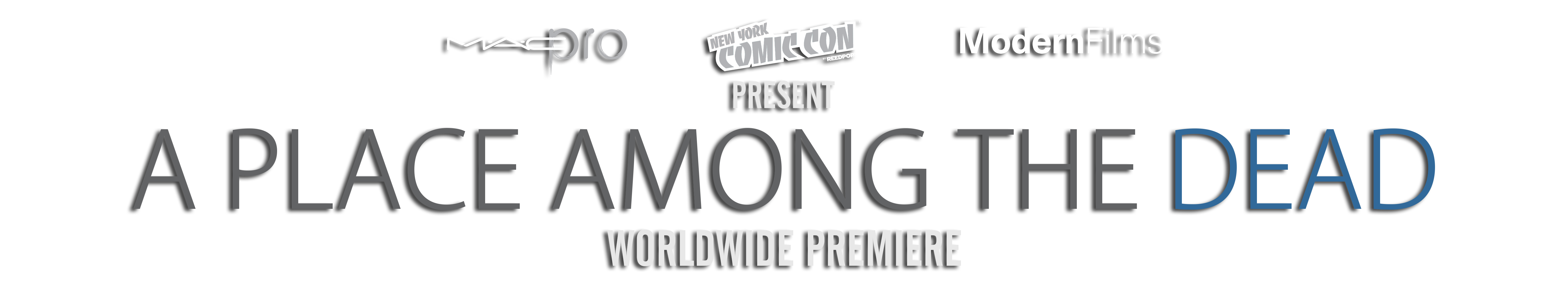 A Place Among The Dead Worldwide Premiere :: Leap Conventions