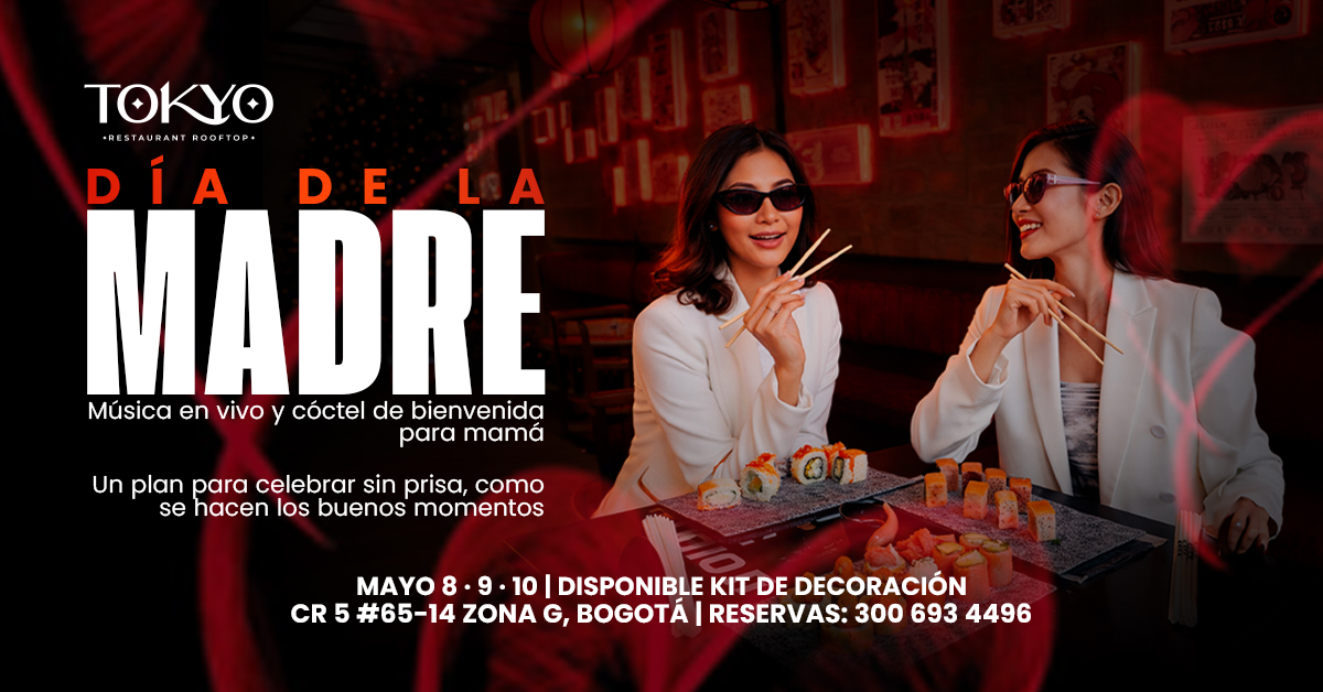DÍA DE LA MADRE EN TOKYO — UNA EXPERIENCIA QUE PERMANECE