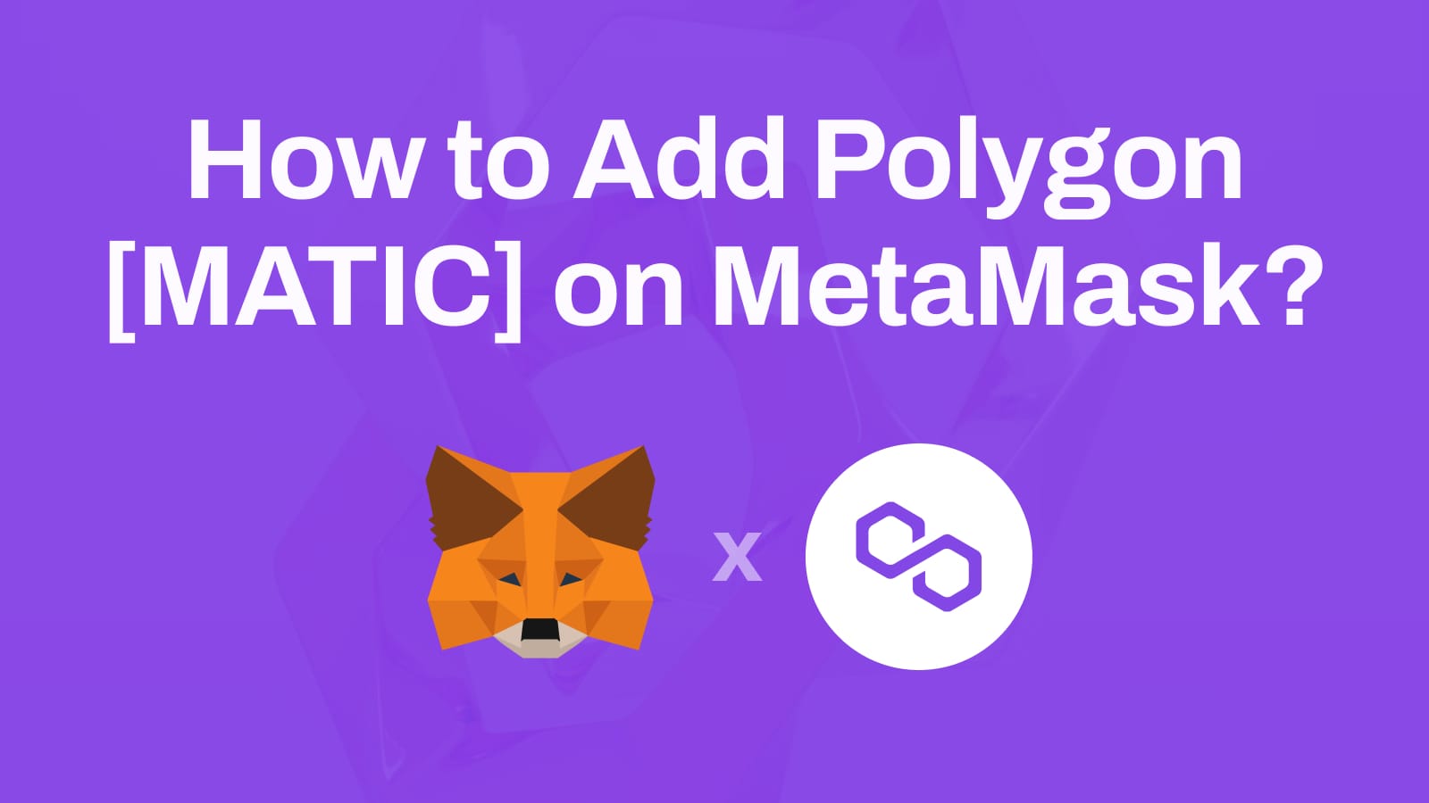 How to Setup Polygon [MATIC] on MetaMask?